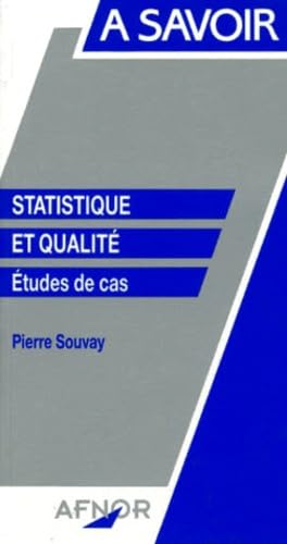 Statistique Et Qualite. Etudes De Cas