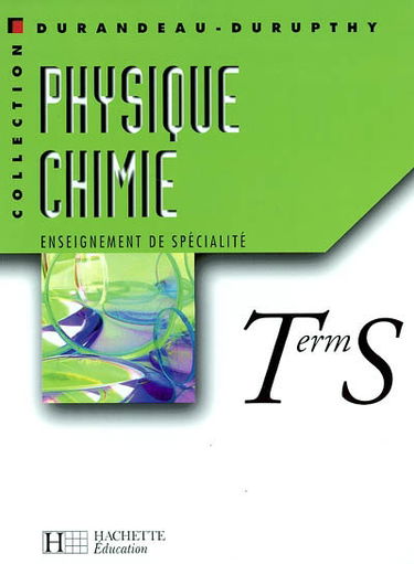 Physique, chimie, term S : enseignement de spécialité