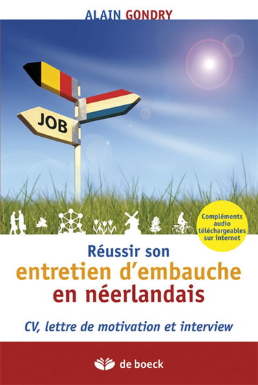 Réussir son entretien d'embauche en néerlandais : CV, lettre de motivation et interview