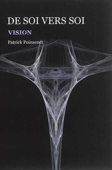 De soi vers soi. Vol. 3. Vision