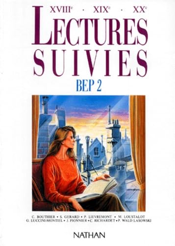 Lectures suivies : XVIIIe, XIXe, XXe siècles, BEP2, livre de l'élève