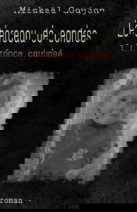 Le berceau de cendres: t.1 - l'enfance calcinée