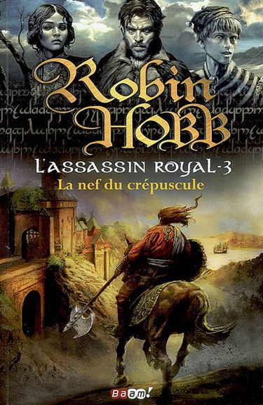 L'assassin royal. Vol. 3. La nef du crépuscule