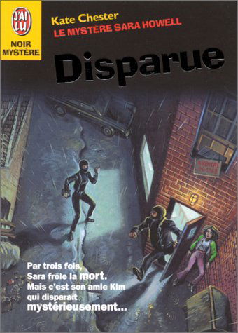 Le mystère Sara Howell. Vol. 2. Disparue