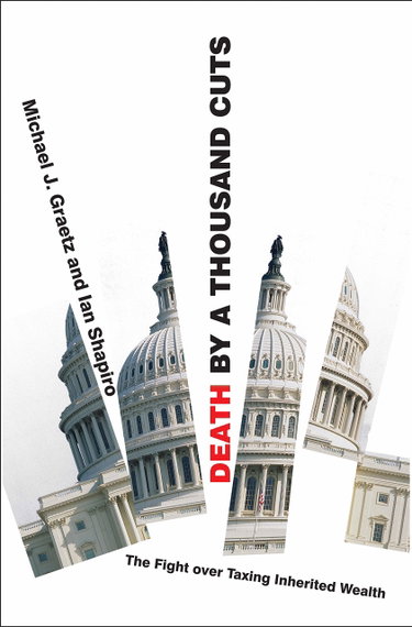 Couverture de Death By A Thousand Cuts: The Fight Over Taxing Inherited Wealth
