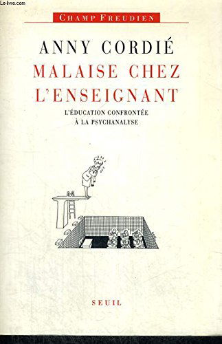 Malaise chez l'enseignant : l'éducation confrontée à la psychanalyse