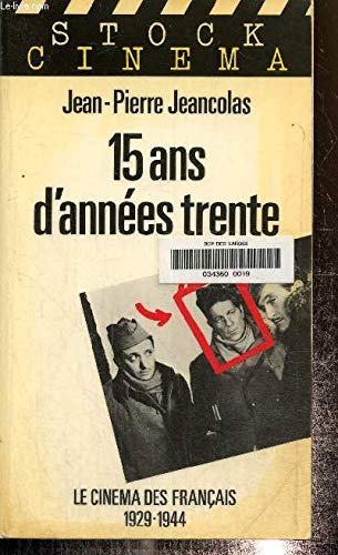 Le Cinéma des Français. Vol. 2. Quinze ans d'années trente : 1929-1944