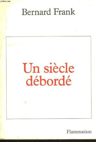 Un Siècle débordé