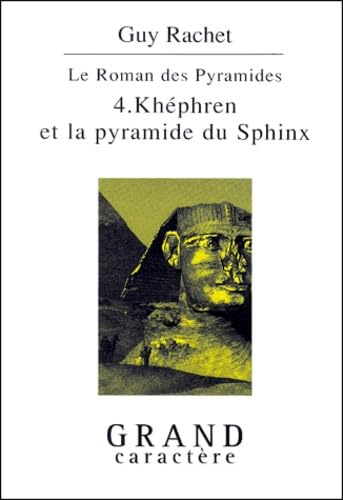 Khéphren et la pyramide du sphynx