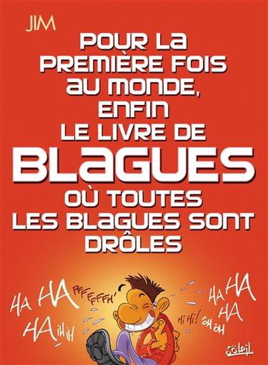 Pour la 1re fois au monde, enfin le livre de blagues où toutes les blagues sont drôles