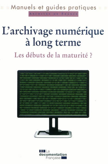 L'archivage numérique à long terme : les débuts de la maturité