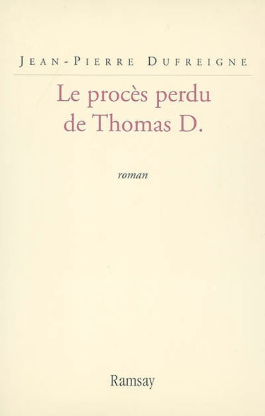 Le procès perdu de Thomas D.