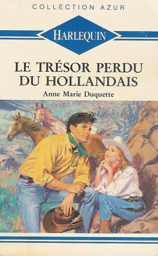 Le trésor perdu du Hollandais : Collection : Harlequin azur n° 1277