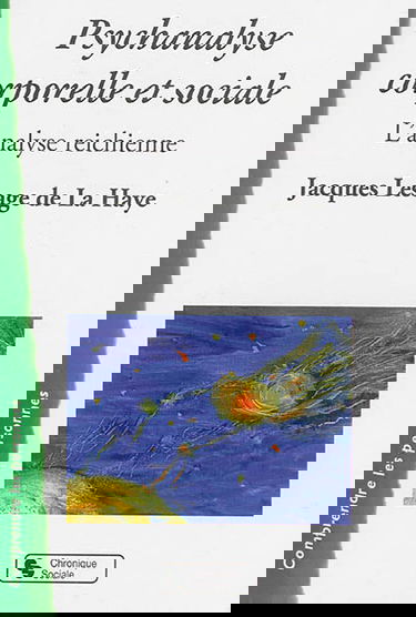 Psychanalyse corporelle et sociale : l'analyse reichienne