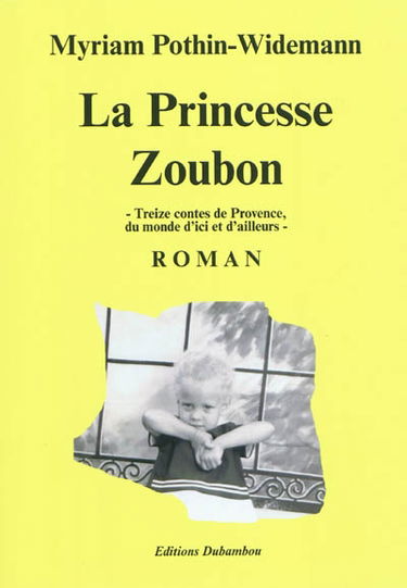 La princesse Zoubon : treize contes de Provence, du monde d'ici et d'ailleurs