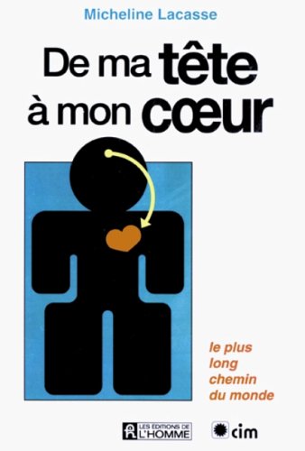 De ma tête à mon coeur: Le plus long chemin du monde