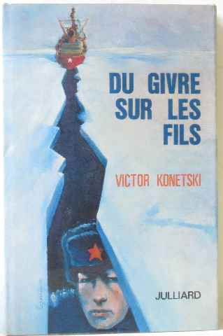 Victor Konetski... Du Givre sur les fils : @ , nouvelles et récits traduits du russe et présentés par Jean Cathala