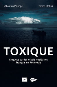 Toxique : enquête sur les essais nucléaires français en Polynésie