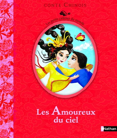 Les amoureux du ciel : conte chinois