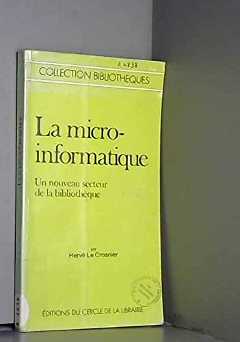 La Micro-informatique : un nouveau secteur de la bibliothèque