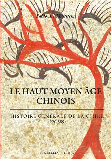 Couverture de Histoire générale de la Chine. Le haut Moyen Age chinois : 220-589