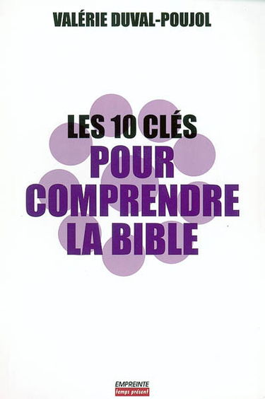 Les 10 clés pour comprendre la Bible
