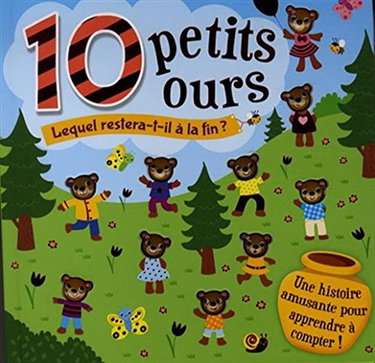 10 petits ours : lequel restera-t-il à la fin ?