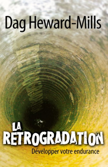 Couverture de La rétrogradation: Développer votre endurance par Dag Heward-Mills