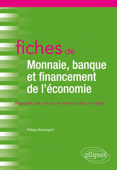 Fiches de monnaie, banque et financement de l'économie : rappels de cours et exercices corrigés