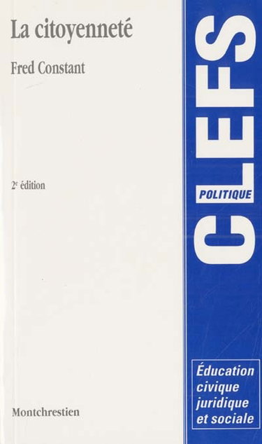 Couverture de La citoyenneté : éducation civique, juridique et sociale