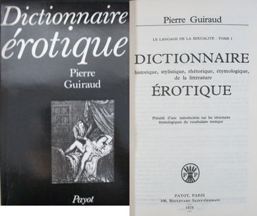 Dictionnaire historique, stylistique, rhetorique, etymologique, de la litterature erotique: Precede d'une introduction sur les structures ... (Langages et societes) (French Edition)