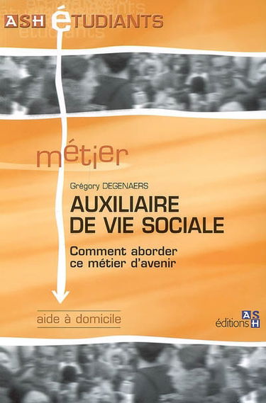 Auxiliaire de vie sociale : comment aborder ce métier d'avenir