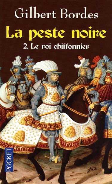 La peste noire. Vol. 2. Le roi chiffonnier