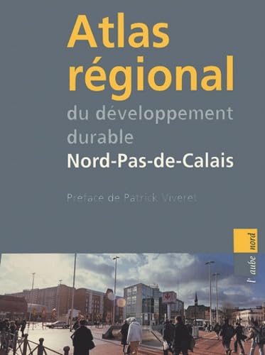 Atlas régional du développement durable Nord-Pas-de-Calais
