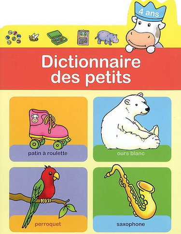 Couverture de Dictionnaire des petits (4 ans) par Le Ballon