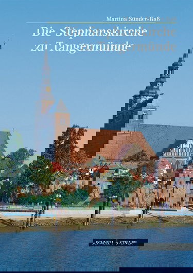 Die Stephanskirche Zu Tangermunde: Martin Sunder-gass