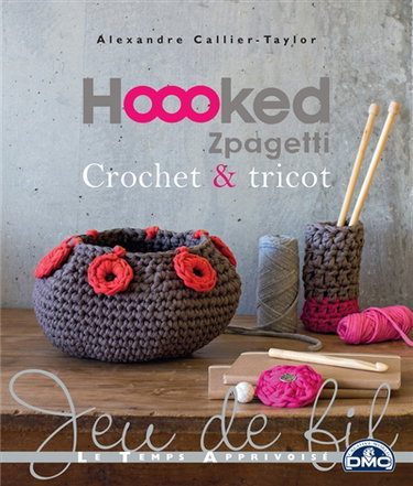 Hoooked Zpagetti : crochet & tricot