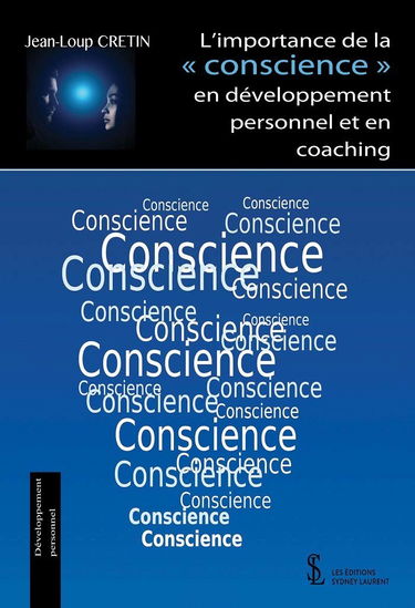 L’importance de la ” conscience ” en développement personnel et en coaching