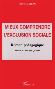 Mieux comprendre l'exclusion sociale : roman pédagogique