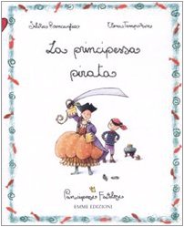 Couverture de La principessa pirata. Principesse favolose