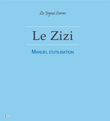 Le zizi : manuel d'utilisation