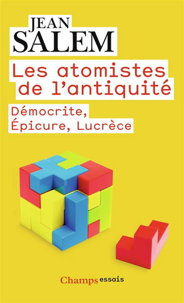 Les atomistes de l'Antiquité : Démocrite, Epicure, Lucrèce
