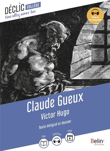Claude Gueux : texte intégral et dossier