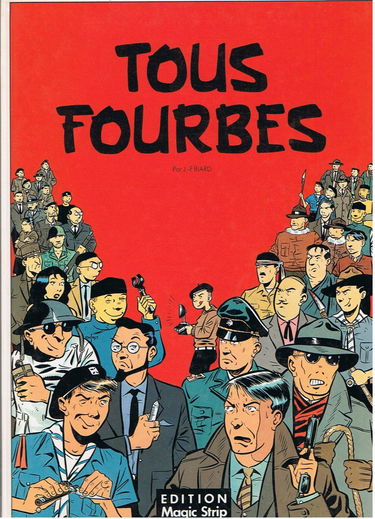Tous fourbes.