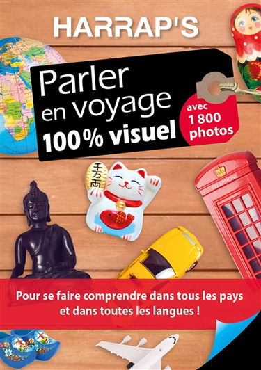 Parler en voyage 100 % visuel : pour se faire comprendre dans tous les pays et dans toutes les langues !