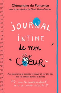 Journal intime. Vol. 2. Journal intime de mon coeur