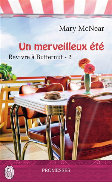 Revivre à Butternut. Vol. 2. Un merveilleux été