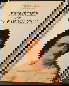 Prométhée ou La vie de Balzac