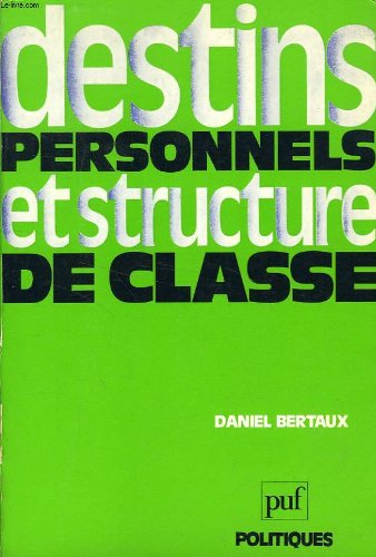Destins personnels et structure de classe : pour une critique de l'anthroponomie politique