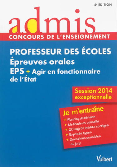 Professeur des écoles : épreuves orales EPS + agir en fonctionnaire de l'Etat : session 2014 exceptionnelle